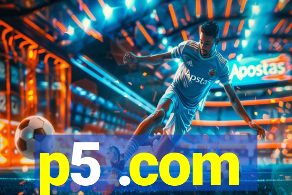 p5 .com
