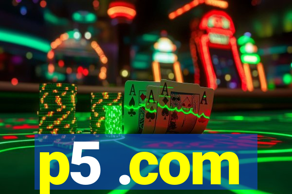 p5 .com