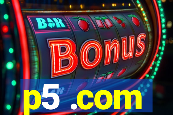 p5 .com