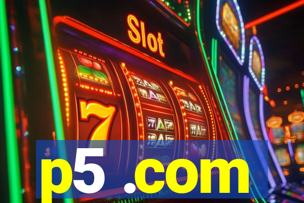 p5 .com