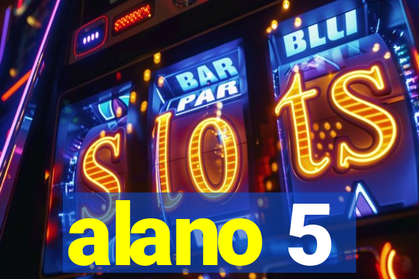 alano 5