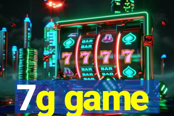 7g game