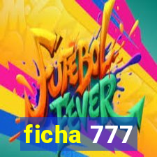 ficha 777
