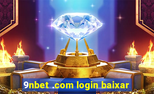 9nbet .com login baixar