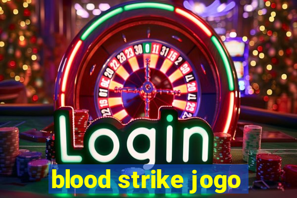 blood strike jogo