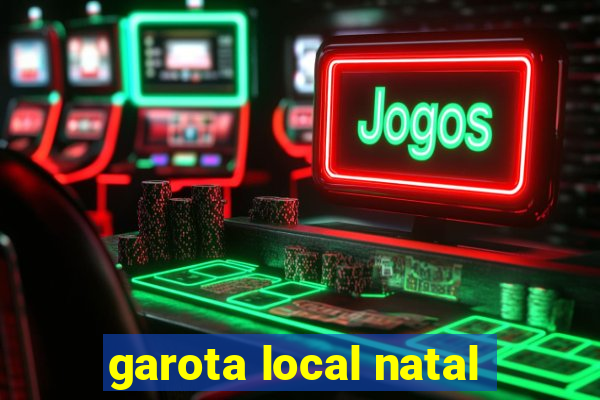 garota local natal
