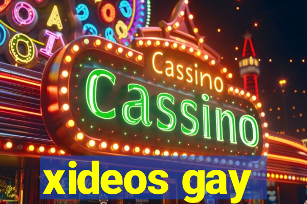 xideos gay