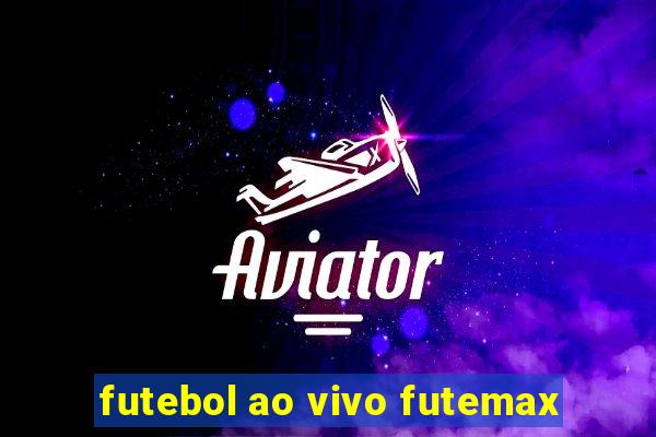futebol ao vivo futemax