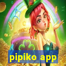 pipiko app