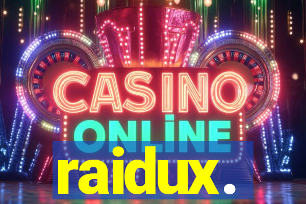 raidux.