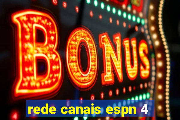 rede canais espn 4