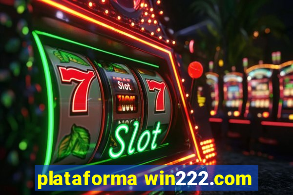 plataforma win222.com