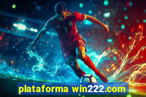 plataforma win222.com