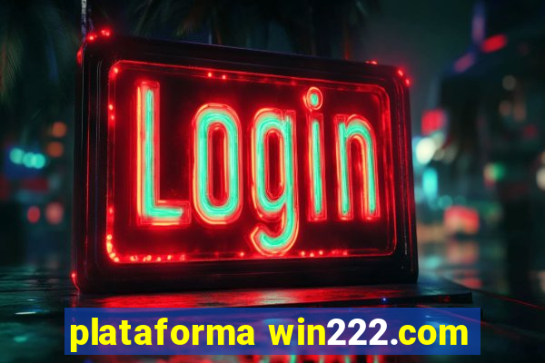 plataforma win222.com