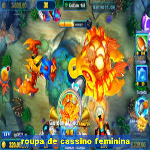roupa de cassino feminina