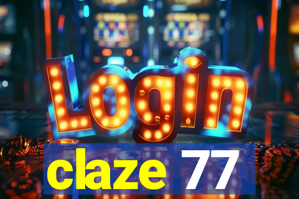 claze 77