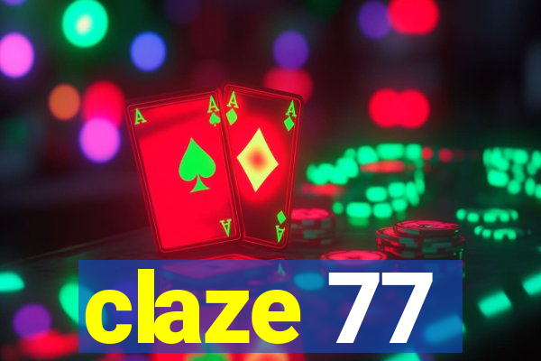 claze 77