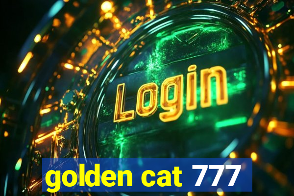 golden cat 777