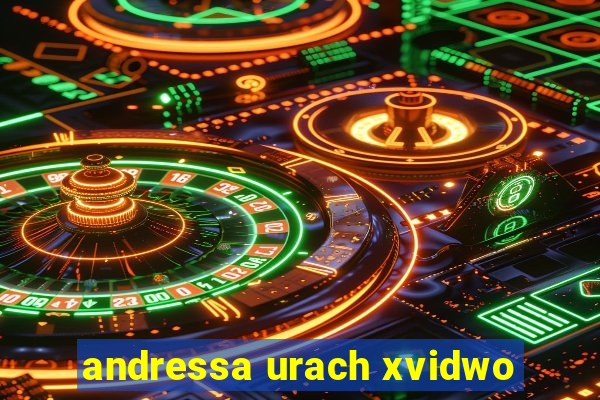 andressa urach xvidwo