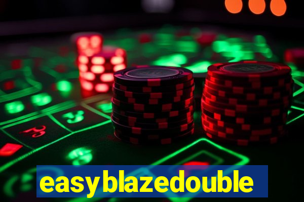 easyblazedouble