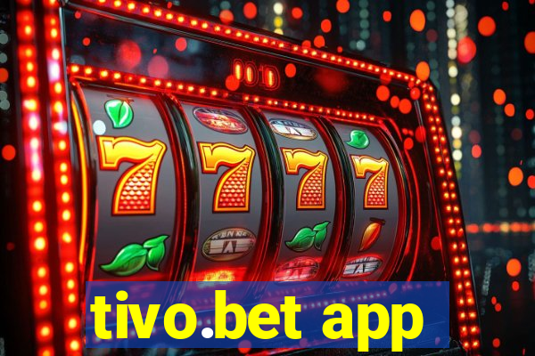 tivo.bet app