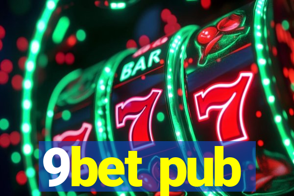 9bet pub