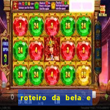 roteiro da bela e a fera