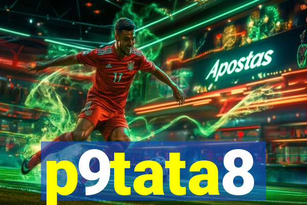 p9tata8
