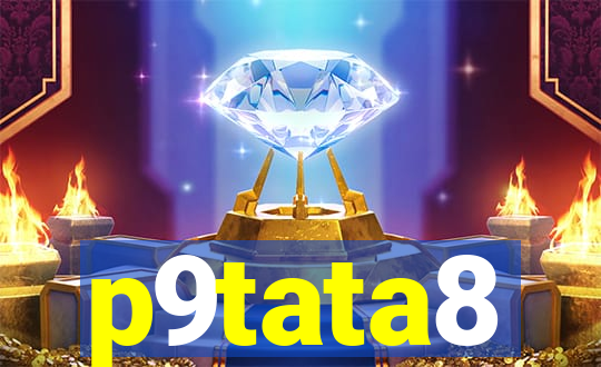 p9tata8