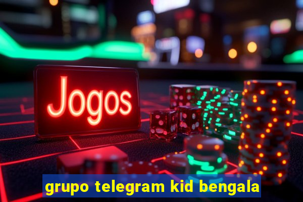 grupo telegram kid bengala
