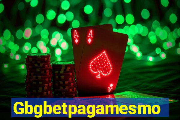 Gbgbetpagamesmo