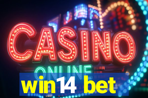 win14 bet