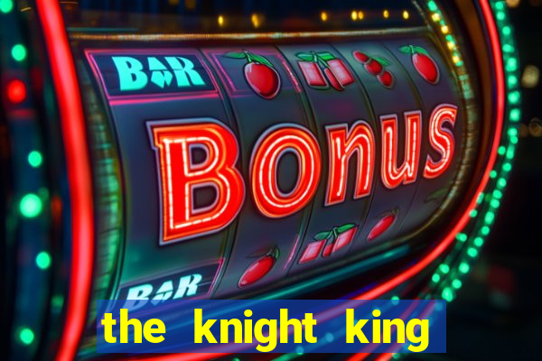 the knight king who returned with a god chapter 44