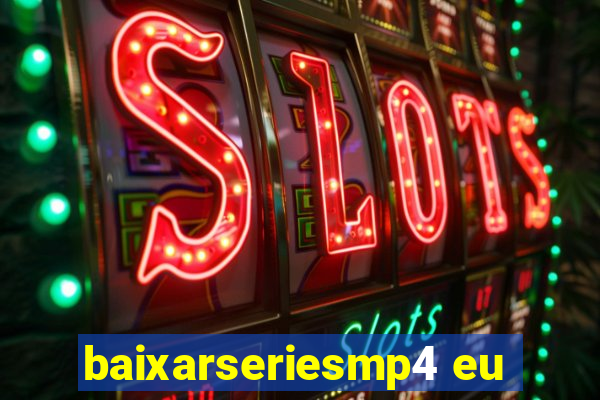 baixarseriesmp4 eu
