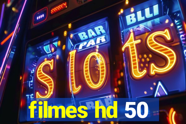 filmes hd 50