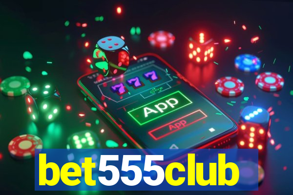 bet555club