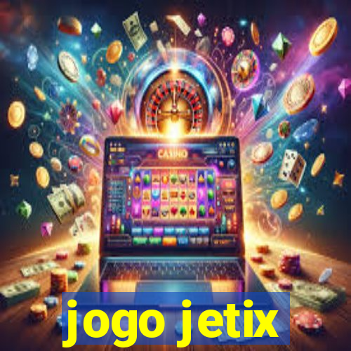 jogo jetix