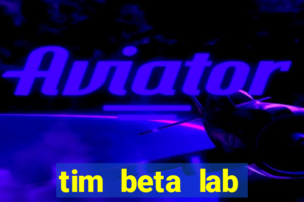 tim beta lab mensal digital 3.0