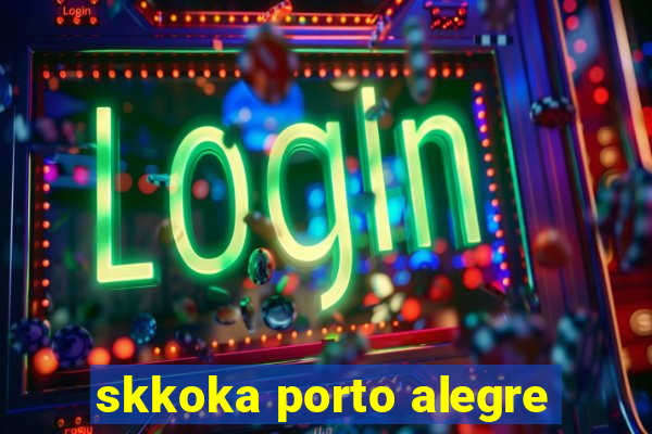 skkoka porto alegre
