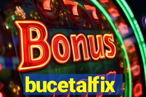 bucetalfix