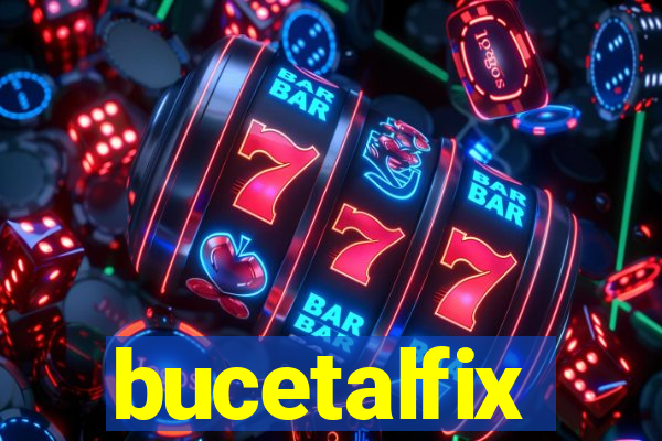 bucetalfix