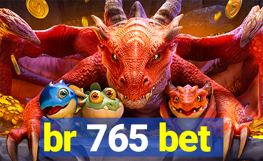 br 765 bet