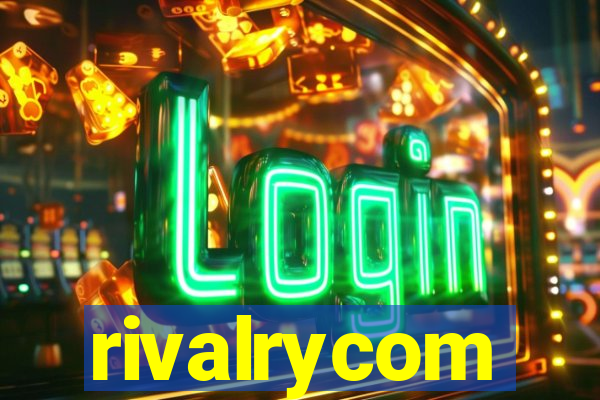 rivalrycom