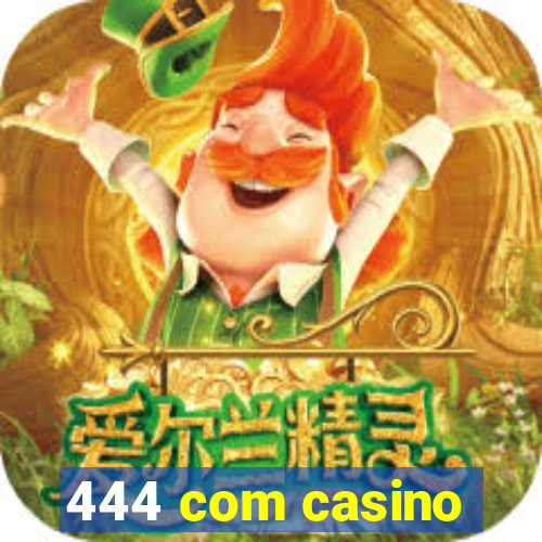 444 com casino