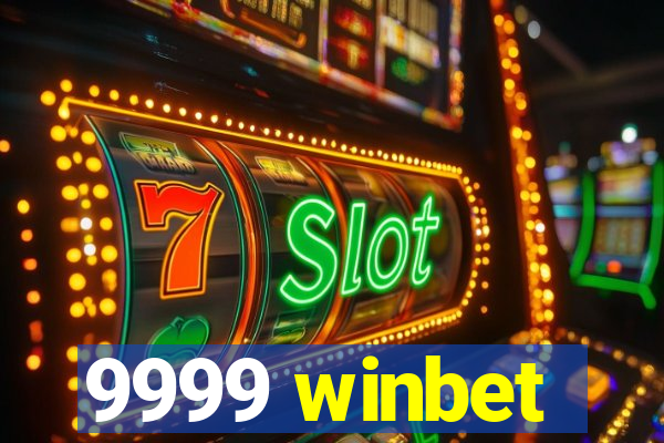 9999 winbet