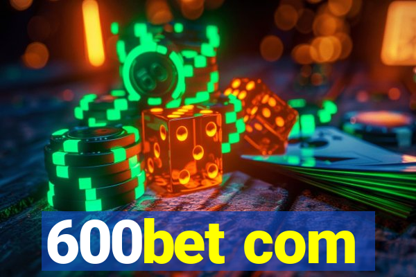 600bet com