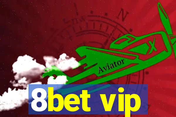 8bet vip