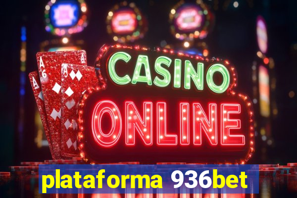 plataforma 936bet