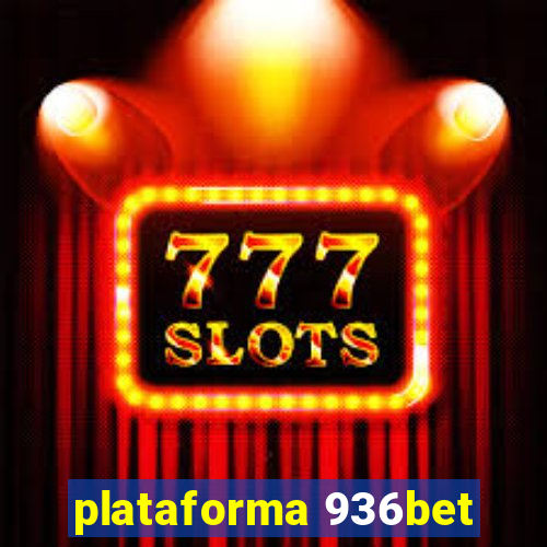 plataforma 936bet