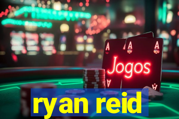 ryan reid